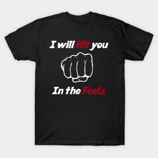 I will Hit you In the Feels Funny Boxing T-Shirt